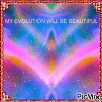 My evolution will be beautiful - GIF animé gratuit