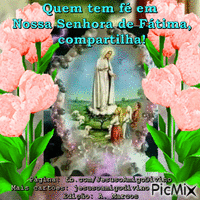 Quem tem fé em Nossa Senhora de Fátima, compartilha! - GIF animado grátis