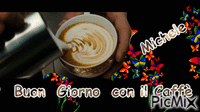 BUON GIORNO A TE E BUON GIORNO AL CAFFE' - GIF animate gratis