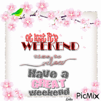 At last its weekend, time to relax. Have a great weekend - Darmowy animowany GIF