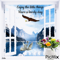 Enjoy the little things. Have a lovely day. Window - GIF animé gratuit
