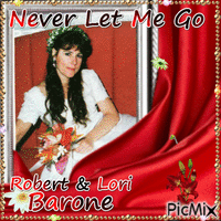 Never Let Me Go By Robert and Lori Barone анимированный гифка