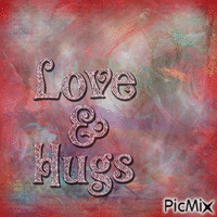love & hugs