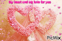 My heart and my love for you - Безплатен анимиран GIF