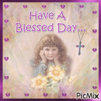 Have A Blessed Day... - GIF animado grátis