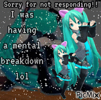 Sorry for not responding; I was having a mental breakdown アニメーションGIF