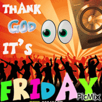 Thank God It's Friday - GIF animé gratuit