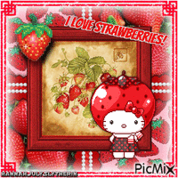 {♥♥♥}Hello Kitty - I love Strawberries!{♥♥♥}