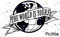 world is yours - Бесплатни анимирани ГИФ