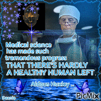 Quote by Aldous Huxley on Medical Science GIF animé