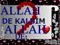ALLAH DE KALBİM ALLAH DE! - GIF animate gratis