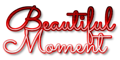 Beautiful Moment.Text.Red.White - By KittyKatLuv65 - gratis png