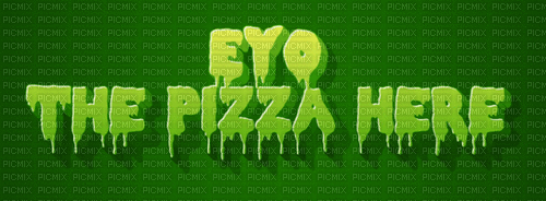 eyo the pizza here - Безплатен анимиран GIF