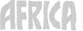 Africa.Text.gif.gris.Victoriabea - Ücretsiz animasyonlu GIF