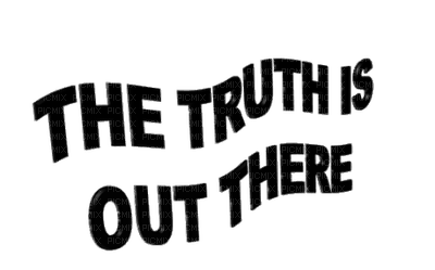 Kaz_Creations Text The Truth Is Out There - darmowe png