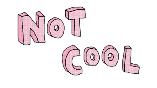 ..:::Text-Not cool:::.. - Free PNG