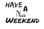 Have a Nice Weekend.text.Victoriabea - besplatni png