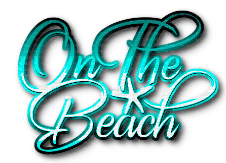 On The Beach.Text.Teal - By KittyKatLuv65 - ilmainen png
