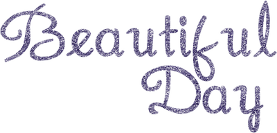 Kaz_Creations Text Beautiful Day - PNG gratuit