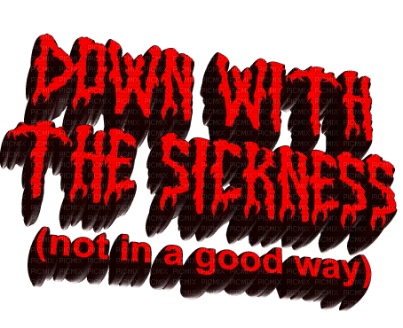 down with the sickness not in a good way text - Ingyenes animált GIF