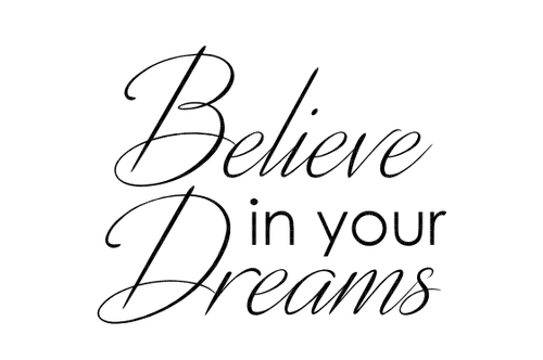 kikkapink text quote believe in your dreams - zadarmo png