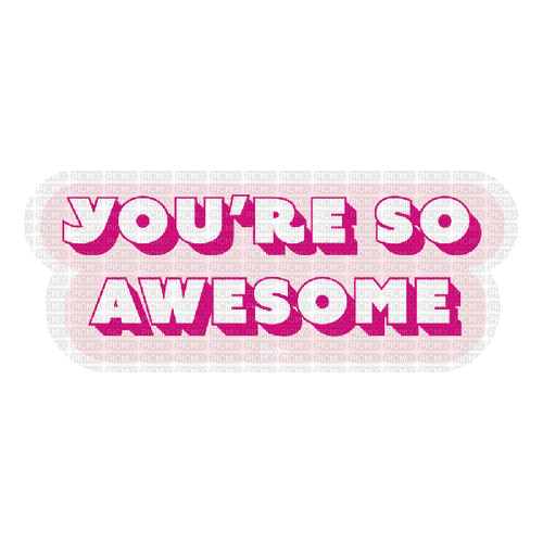 You're So Awesome - Бесплатный анимированный гифка