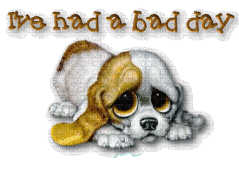 I've had a bad day text sad dog myspace - Nemokamas animacinis gif