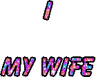 i love my wife - Δωρεάν κινούμενο GIF