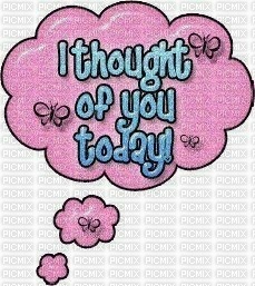 I THOUGHT OF YOU TODAY - kostenlos png