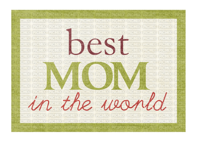 Kaz_Creations Deco Sign Text Best Mom In The World  Colours - kostenlos png