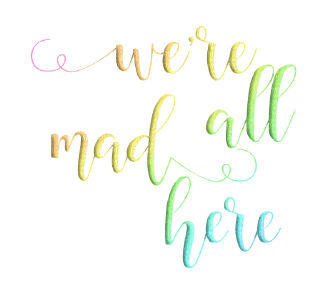 we're all mad here - kostenlos png
