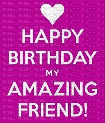 Happy Birthday My Amazing Friend - PNG gratuit