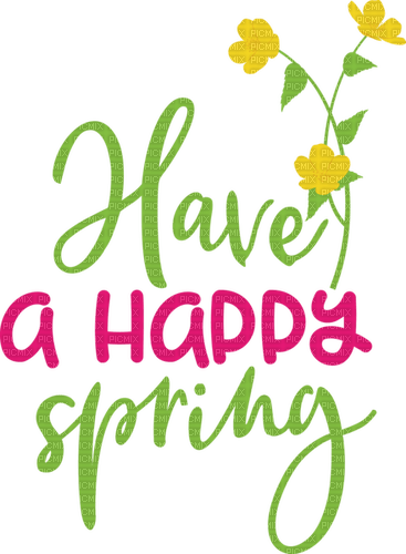 Kaz_Creations Text-Have-A-Happy-Spring - nemokama png