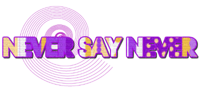 Kaz_Creations Text Never Say Never - kostenlos png