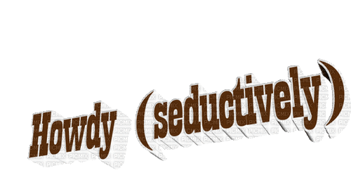 howdy seductive text - Darmowy animowany GIF