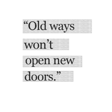 old ways won't open new doors text [Basilslament] - 無料png