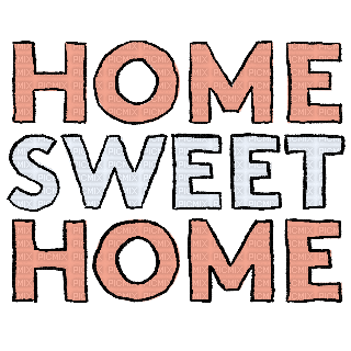 Home Sweet Home - Gratis animerad GIF