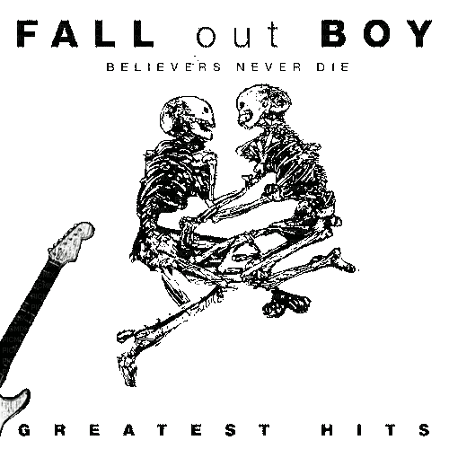 Fall Out Boy // Believers Never Die - Ingyenes animált GIF