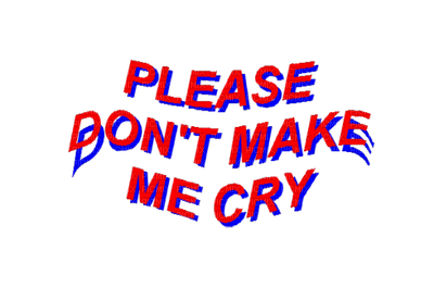 Kaz_Creations Text Please Don't Make Me Cry - PNG gratuit