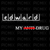 EDWARD IS MY DRUG - png gratis