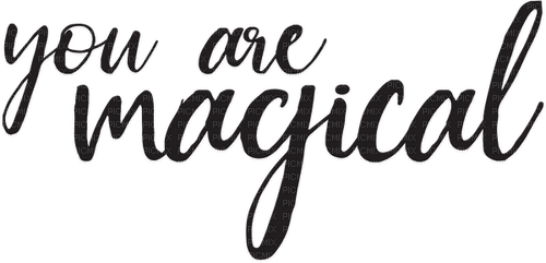 you are magical text - bezmaksas png