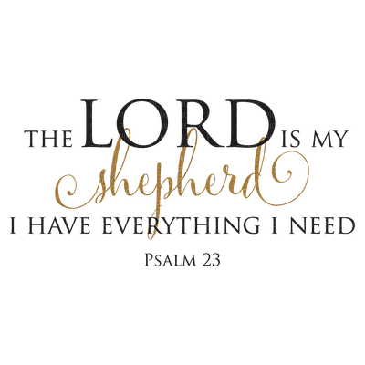 Kaz_Creations Quote Text  The Lord Is My Shepherd I Have Everything I Need - фрее пнг