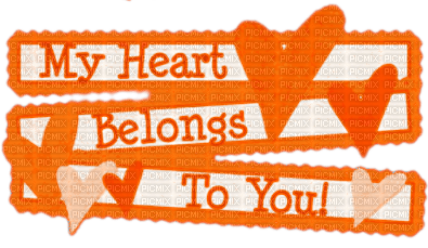 Hearts.Text.My Heart Belongs To You.Orange - nemokama png