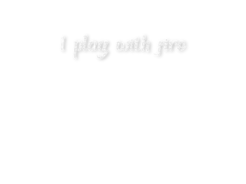 ..:::Text-I play with fire:::.. - nemokama png