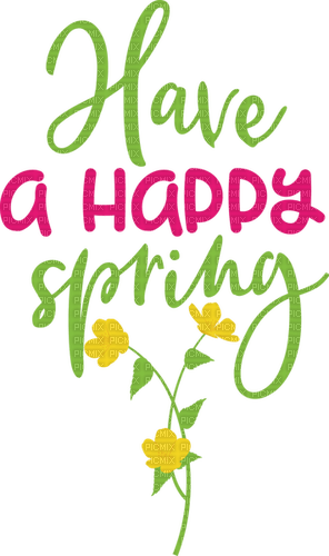 Kaz_Creations Text-Have-A-Happy-Spring - Free PNG