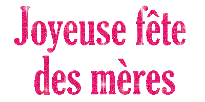 Joyeuse fête des mères - Бесплатный анимированный гифка