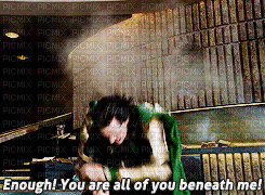 Loki - Enough! You are all of you beneath me! - Kostenlose animierte GIFs
