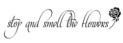Kaz_Creations Text Stop and Smell The Flowers - png gratis