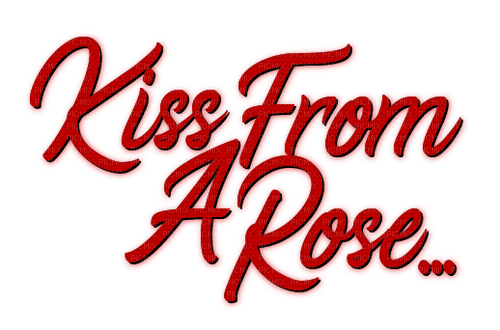Kiss From A Rose.Text.Red - By KittyKatLuv65 - png gratis