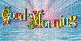 Good Morning-Abuepita - Безплатен анимиран GIF